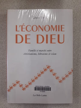 L'Economie de Dieu: Famille Et Marche Entre Christianisme Hebraisme Et Islam (Histoire Band 128). delille Gerard