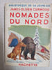 Nomades Du Nord. James Oliver Curwood