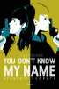 You don't know my name Tome 02: Académie secrète. Orlando Kristen  Cambolieu Marie