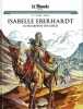 Isabelle Eberhardt - BD Les grands Personnages de l'Histoire N° 64. Clot Greiner Annabel