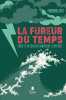 La fureur du temps - Enquête au coeur du changement climatique. Friederike Otto