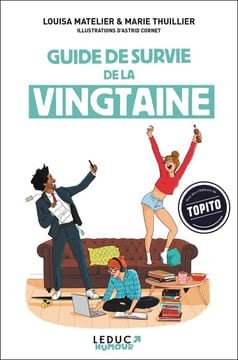 Guide de survie de la vingtaine. Astrid Cornet Marie Thuillier Louisa Matelier Astrid Cornet