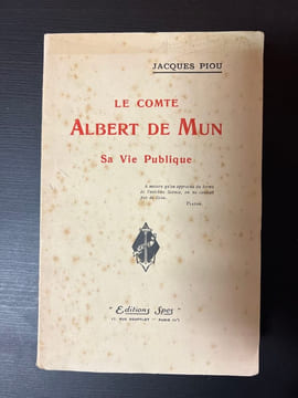 Le Comte Albert De Mun Sa Vie Publique. Jacques Piou