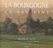 La Bourgogne Et Ses Vins. Faith Nicholas  Katz Andy