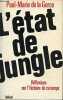 l'Etat De Jungle. GORCE PAUL MARIE DE LA