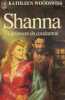 Shanna : Tome 1 : Les noces du condamné : Collection : J'ai lu n° 1085. Kathleen Woodiwiss