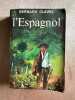 L'Espagnol. Bernard Clavel