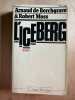 L'iceberg. Arnaud De Borchgrave & Robert Moss