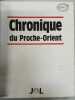 Chronique du proche-orient. Collectif