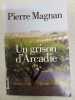 Un grison d'Arcadie. Magnan Pierre