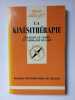 Que sais je? La kinésithérapie. DINARD Germaine LE CORRE François