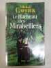 Le hameau des mirabelliers. Caffier Michel