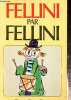 Fellini par Fellini. Federico Fellini