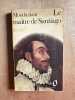 Le maître de Santiago. Henry de Montherlant