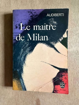 Le maitre de Milan. Audiberti