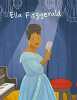 La vie d'Ella Fitzgerald. Kent Jane  Muñoz Isabel  Beaujard Marion