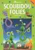 Scoubidou - Folies. Fittes Francine