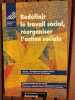 Redefinir le Travail Social Reorganiser l'Action Sociale. 