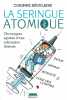 La seringue atomique. Régulaire Corinne  Félé