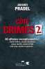 Côté crimes 2 (2): Volume 2 40 affaires exceptionnelles de la saison 2 de Café Crimes. Pradel Jacques  Grenapin Stanislas