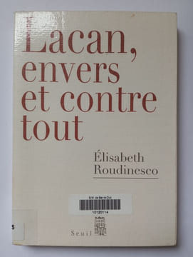 Lacan envers et contre tout.Jacques Lacan französische Ausgabe. Roudinesco Elisabeth