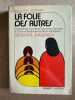 La Folie des autres. Geneviève Jurgensen