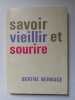 Savoir Vieillir Et Sourire. berthe bernage