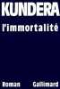 L'immortalité. Milan Kundera