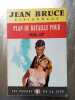 Plan de bataille pour oss . 117. BRUCE Jean