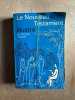 Le Nouveau Testament. 