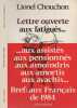 Lettre ouverte aux fatigués aux assistés aux pensionnés aux amoindris aux amortis aux avachis. Chouchon Lionel