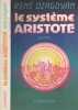 Le Systeme Aristote. Dzagoyan Rene