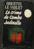 Le Crime de Combe Jadouille. Brigitte Le Varlet