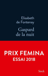 Gaspard de la nuit autobiographie de mon frere (Prix Femina Essai 2018): Autobiographie de mon frère