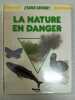 La Nature En Danger: La Nature En Danger (J'aime savoir!). Rowland-Entwistle Théodore