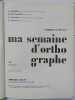 Ma semaine d'ortho graphe Premier livre CE1. A. Fabini