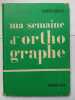 Ma semaine d'ortho graphe Premier livre CE1. A. Fabini