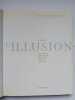 L'art de l'illusion: Les effets d'optique défient l'oeil et l'esprit. Honeycutt Brad  Stickels Terry  Cohen-Escali Octavio  Kim Scott