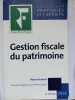 Gestion fiscale du patrimoine. Fernoux Pierre  Aulagnier Jean