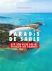 Paradis de sable - Les 100 plus belles plages de France. Chommeloux Christophe
