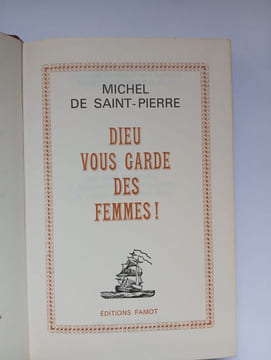 Dieu vous garde des femmes. Michel De Saint Pierre