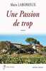 Une Passion de trop. Alain Laborieux