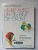 Vivre avec un enfant différent - comprendre et soutenir les parents d'un enfant handicapé ou malade. Pauline Restoux Handicap international