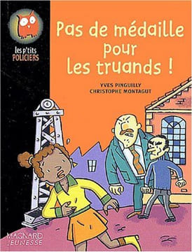 Pas De Medaille Pour Les Truands. Pinguilly Yves Montagut Christophe