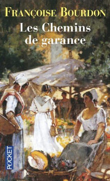 Les chemins de Garance. Bourdon Francoise