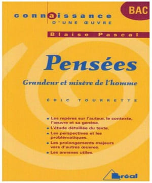 Pensées : Grandeur et misère de l'homme. Pascal Blaise Tourrette Eric