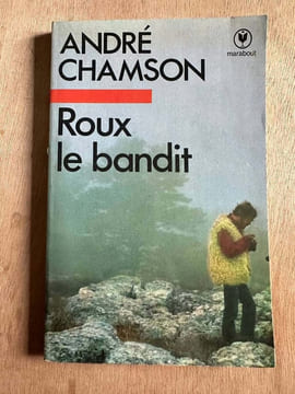 Roux le bandit. André Chamson
