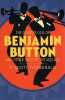 The curious case of benjamin Button and Other Tales of the Jazz Age. F. Scott Fitzgerald