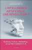 L'Intelligence artificielle une révolution ?: Science fiction marketing... ce qu'est vraiment l'I.A. Emmanuel Jakobowicz  Jean-Michel Jakobowicz