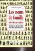 Les noms de famille selon leur origines Histoire et signification de plus de 2500 patronymes. DELACOURT Frédéric
